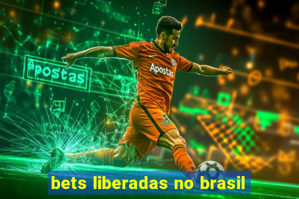 bets liberadas no brasil